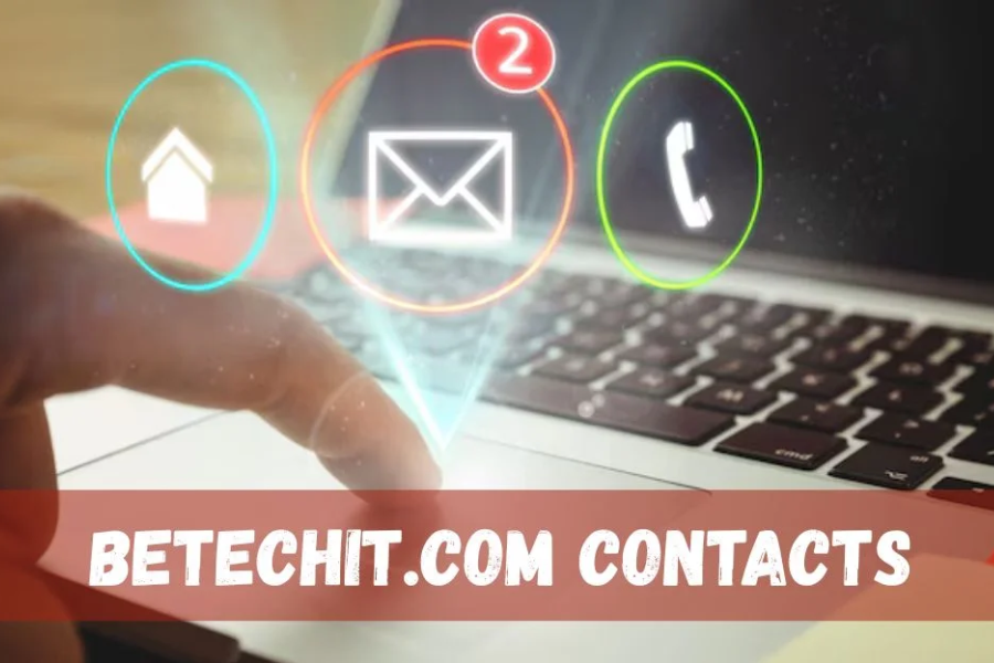 betechit.com contacts: Your Ultimate Guide to Support and Services