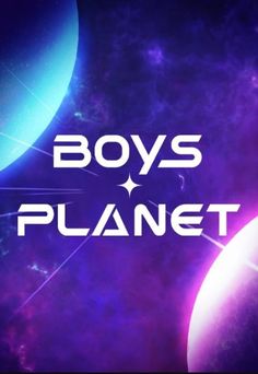 This contain an image of  the words boys planet are in front of an image of two planets and one star