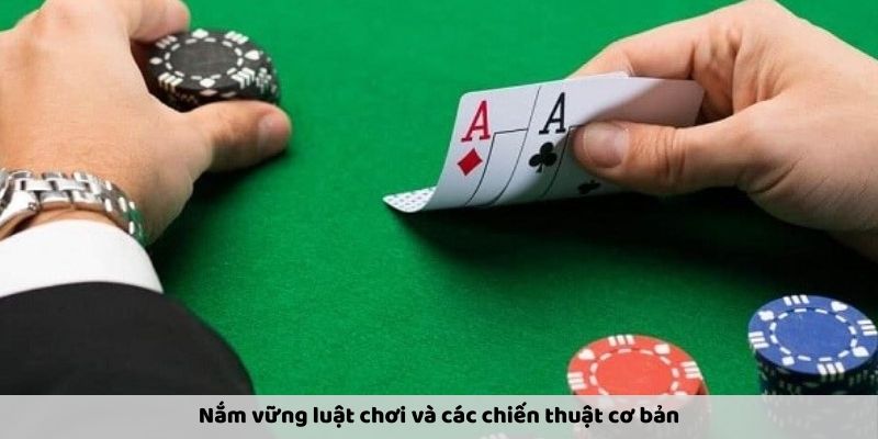 Nắm vững luật chơi 