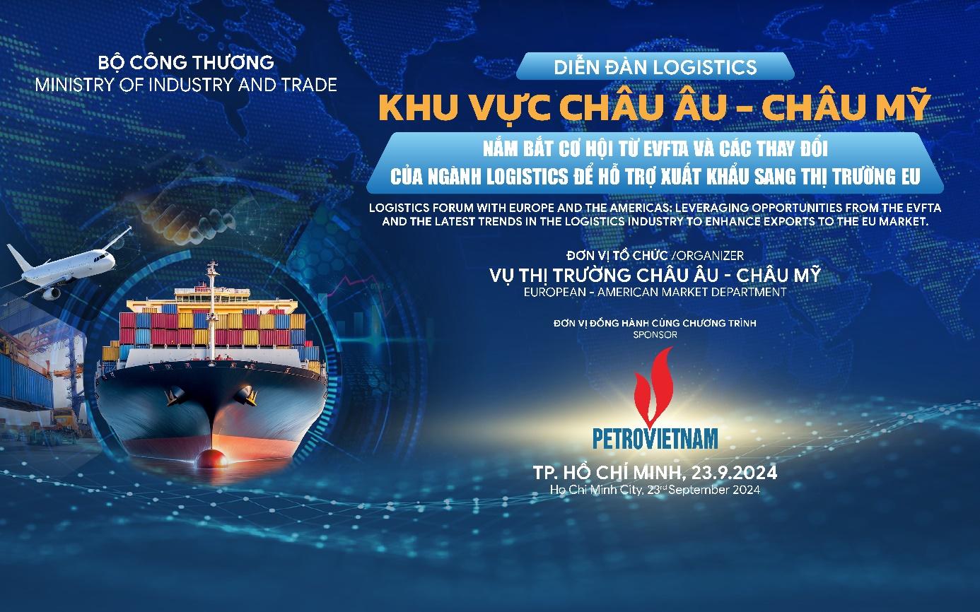 Sắp Diễn Ra Diễn Đàn Logistics Khu Vực Châu u - Châu Mỹ: “Nắm Bắt Cơ Hội Từ EVFTA và các thay đổi của ngành logistics để hỗ trợ xuất khẩu sang thị trường EU”