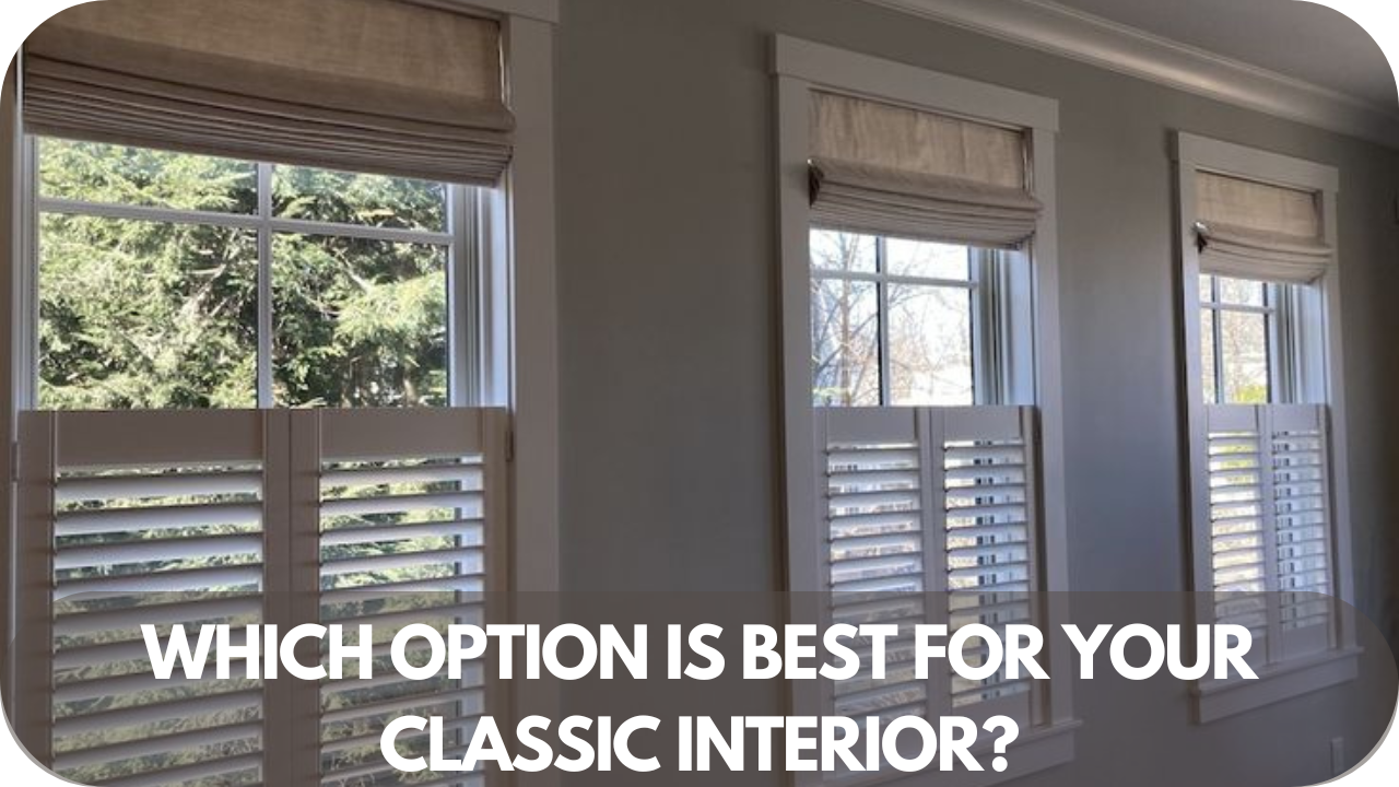 Best option for classic interiors