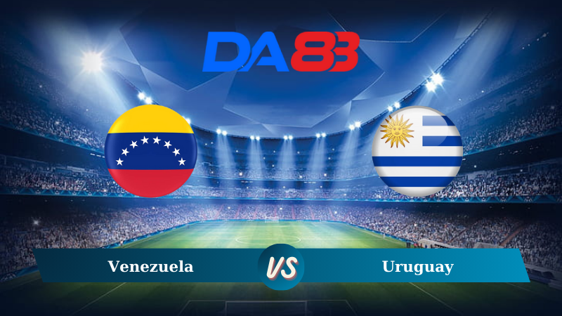 Soi kèo Venezuela vs Uruguay 05h00 ngày 11/09/2024