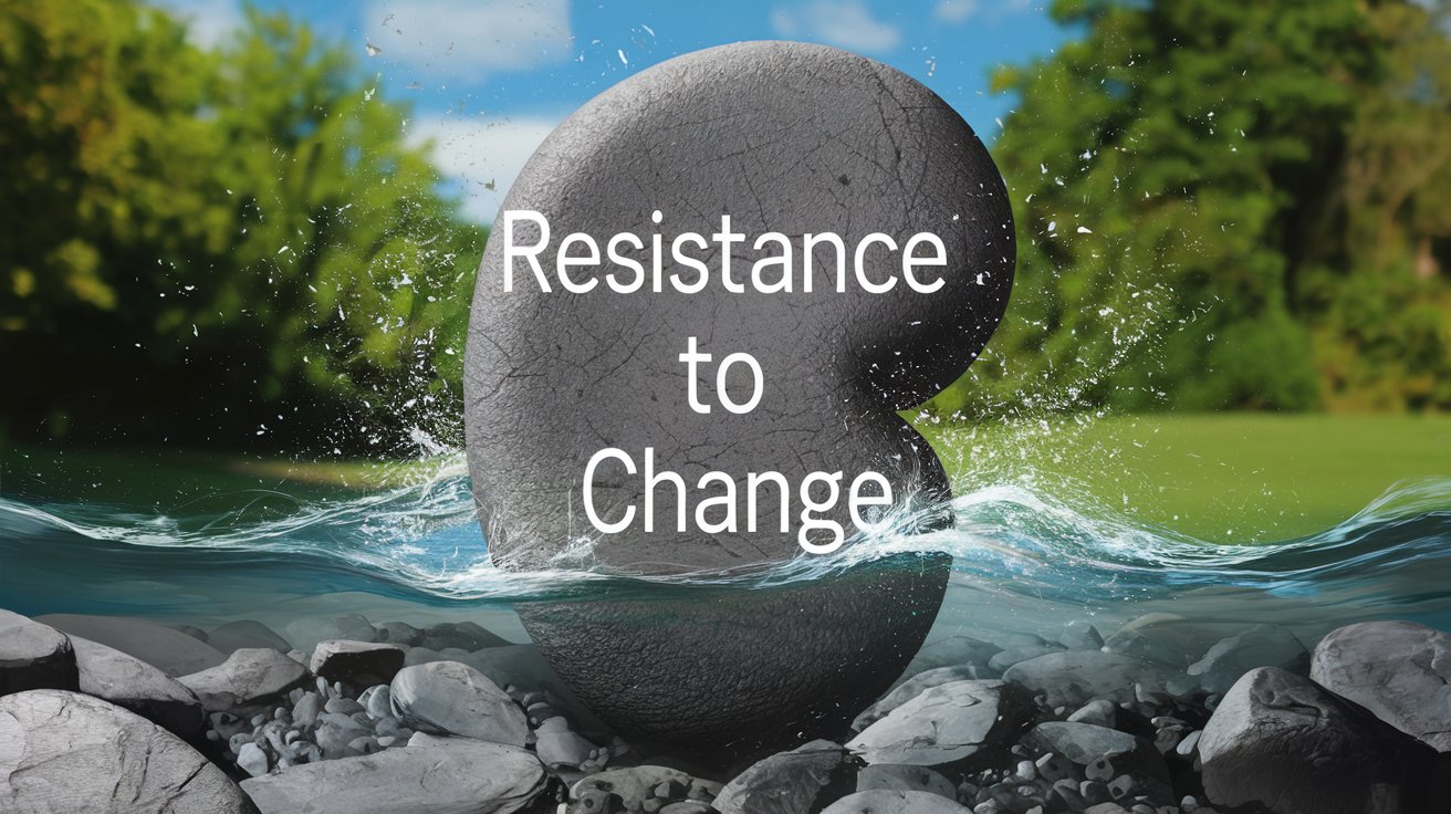 Resistance to Change