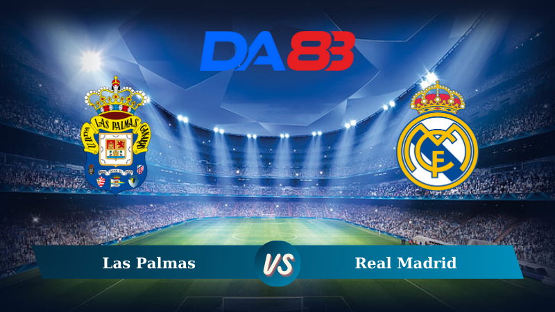 Soi kèo Las Palmas vs Real Madrid 02h30 ngày 30/08/2024