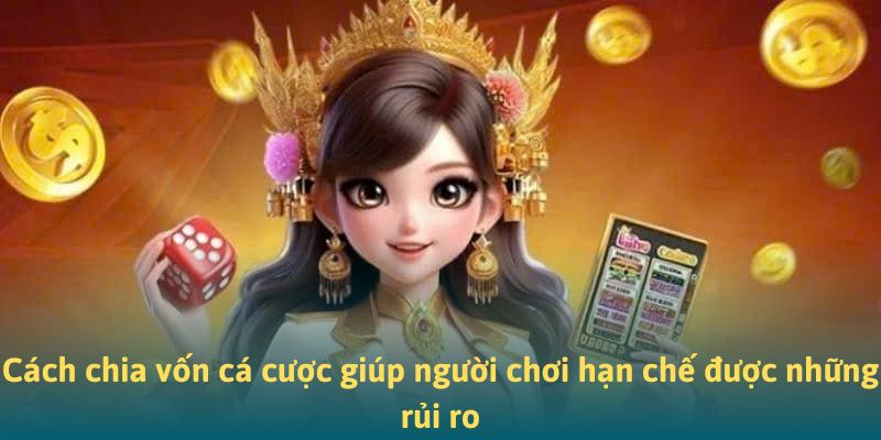 cách chia vốn cá cược