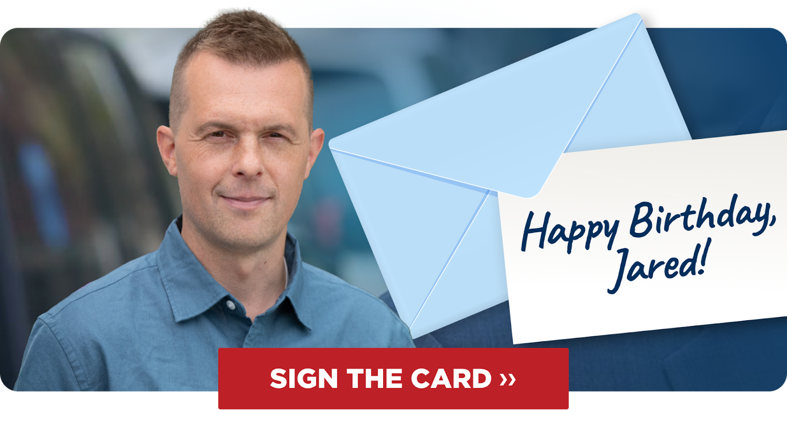 Happy Birthday, Jared! Sign The Card »