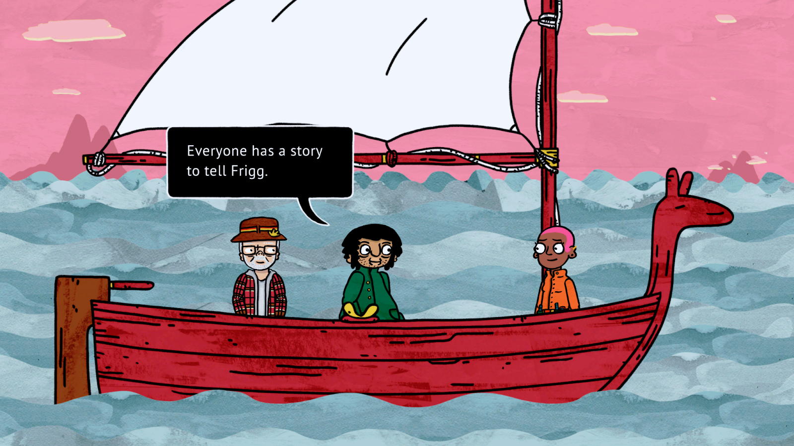 Frigg stands with two other men on a boat. One says "Everyone has a story to tell Frigg."