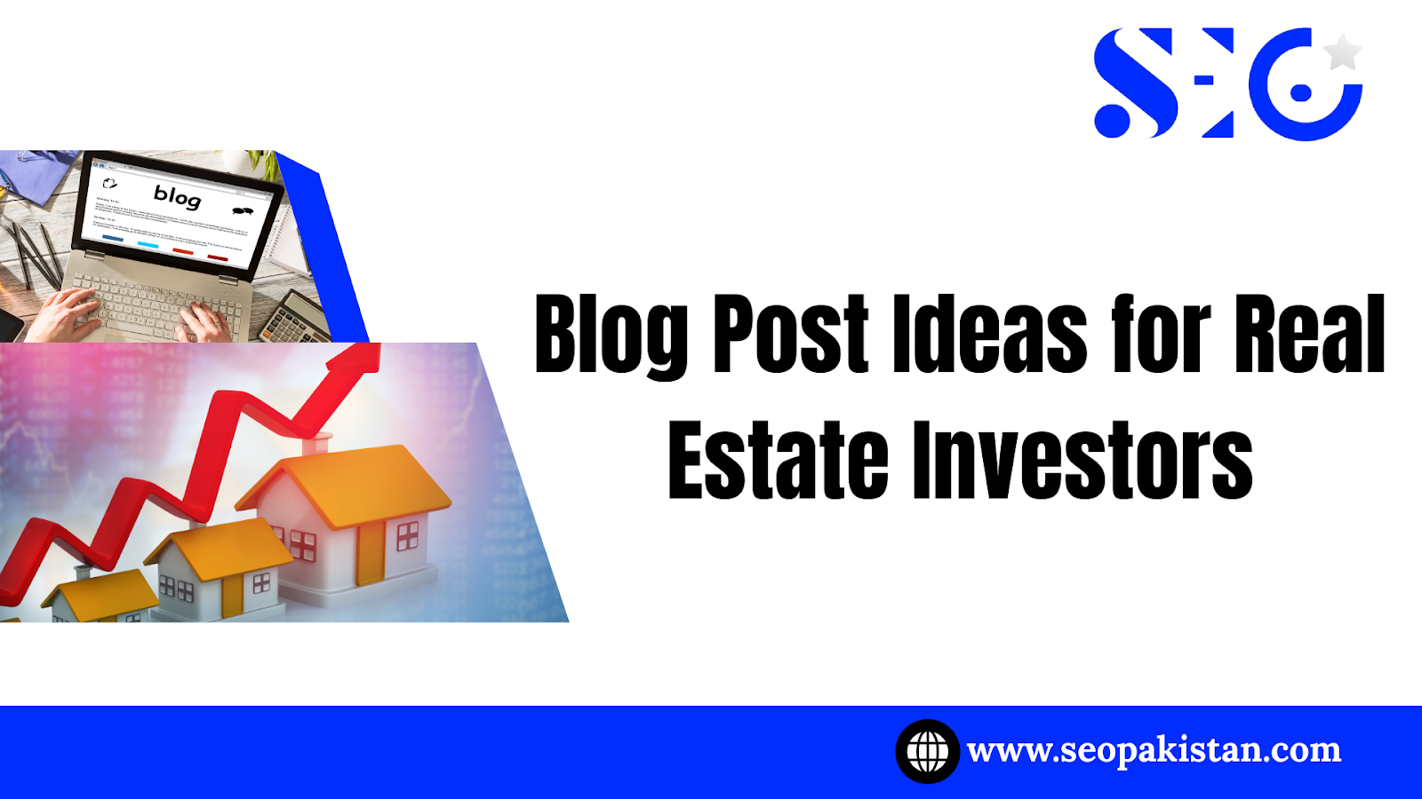 Blog Post Ideas for Real Estate Investors - seopakistan.com