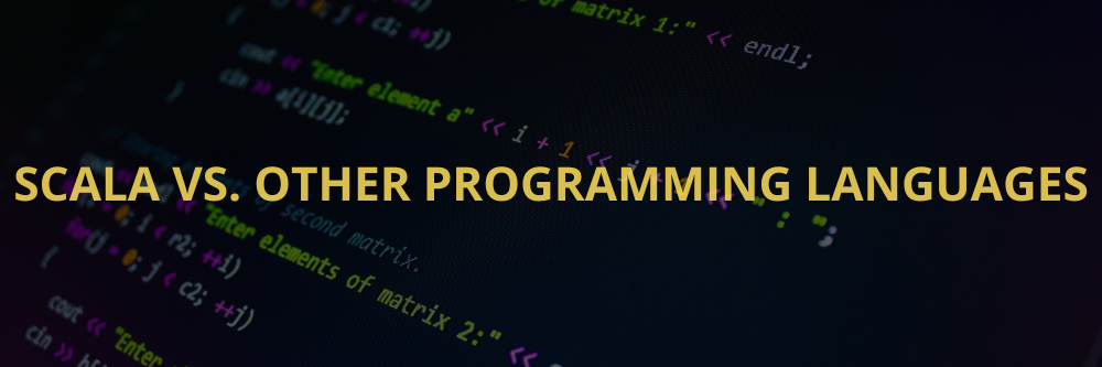 Scala vs. Other Programming Languages