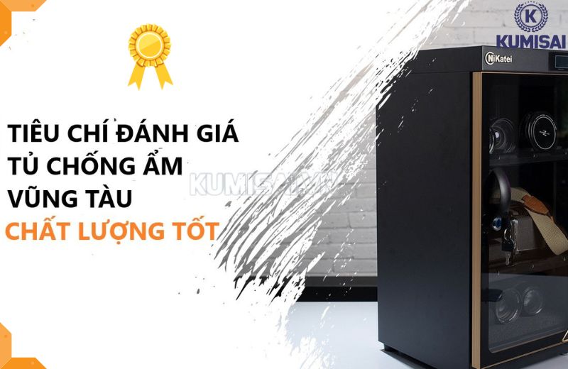 Tiêu chí đánh giá tủ chống ẩm tốt tỉnh Vũng Tàu