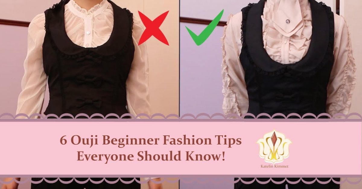 Two side-by-side outfits showcasing beginner Ouji fashion tips. The left side has a red 'X,' showing an incorrect example, with a less ruffled shirt underneath a black vest. The right side features a green checkmark, indicating a correct outfit, with a more elaborate ruffled blouse under the same black vest. At the bottom, there is a banner reading '6 Ouji Beginner Fashion Tips Everyone Should Know!' with a logo for Katelin Kimmet.