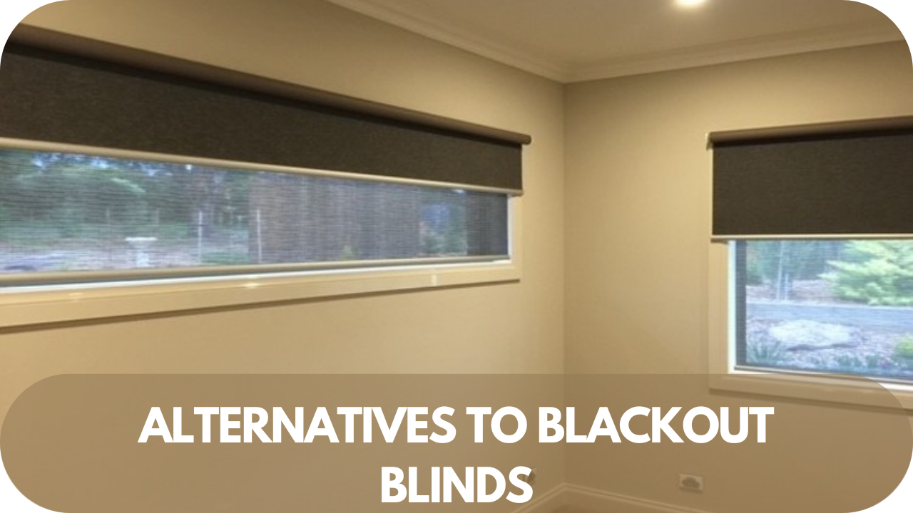 Blackout blind alternatives