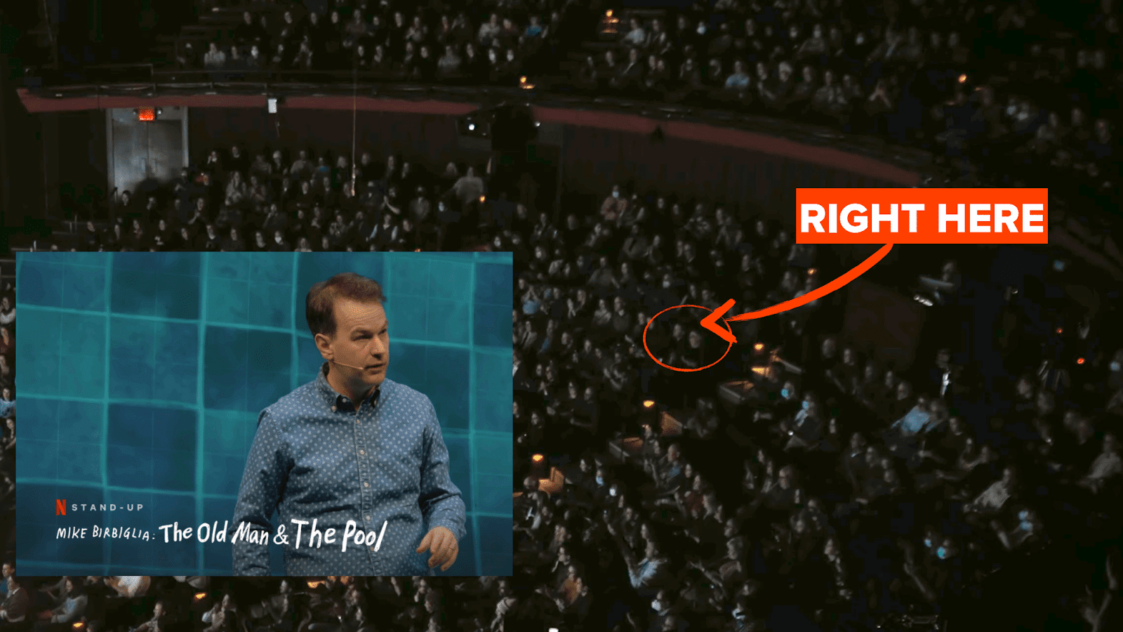 Photo of large theater audience, overlaid with a thumbnail image for Mike Birbiglia's Netflix  comedy special, "The Old Man & The Pool." A red arrow with the label "RIGHT THERE"  points to Zack Wenthe in the audience.