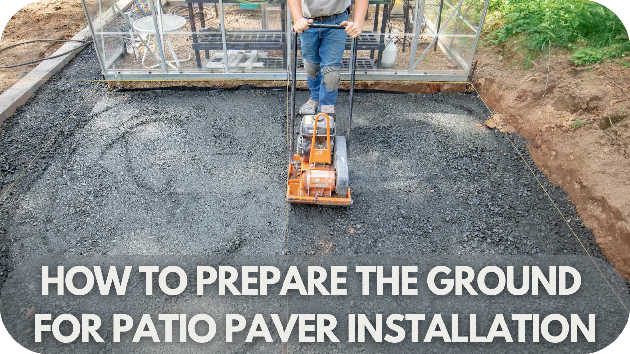 Steps to prepare the ground for patio paver installation.