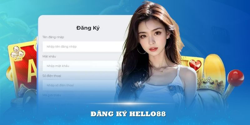 Đăng ký Hello88 - Nhận quà thành viên đăng ký mới 88k - Đăng ký Hello88 mới với quy trình chặt chẽ nhưng không tốn quá nhiều thời gian. Quà chào mừng giá trị sẽ chờ đón người chơi tại Hello88. ()