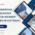 How Financial Technologies (Fintech) Market Evolves in Vietnam?