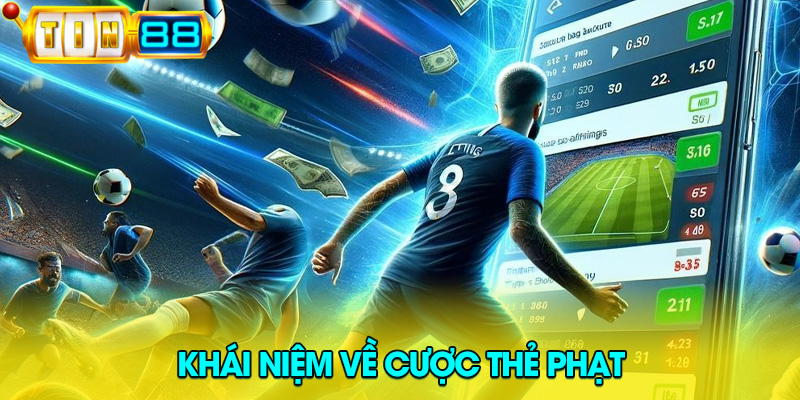 cược thẻ phạt là gì? Khái niệm và cách chơi kèo thẻ