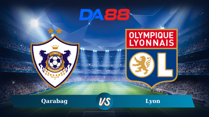Soi kèo Qarabag vs Lyon 00h45 ngày 29/11/2024