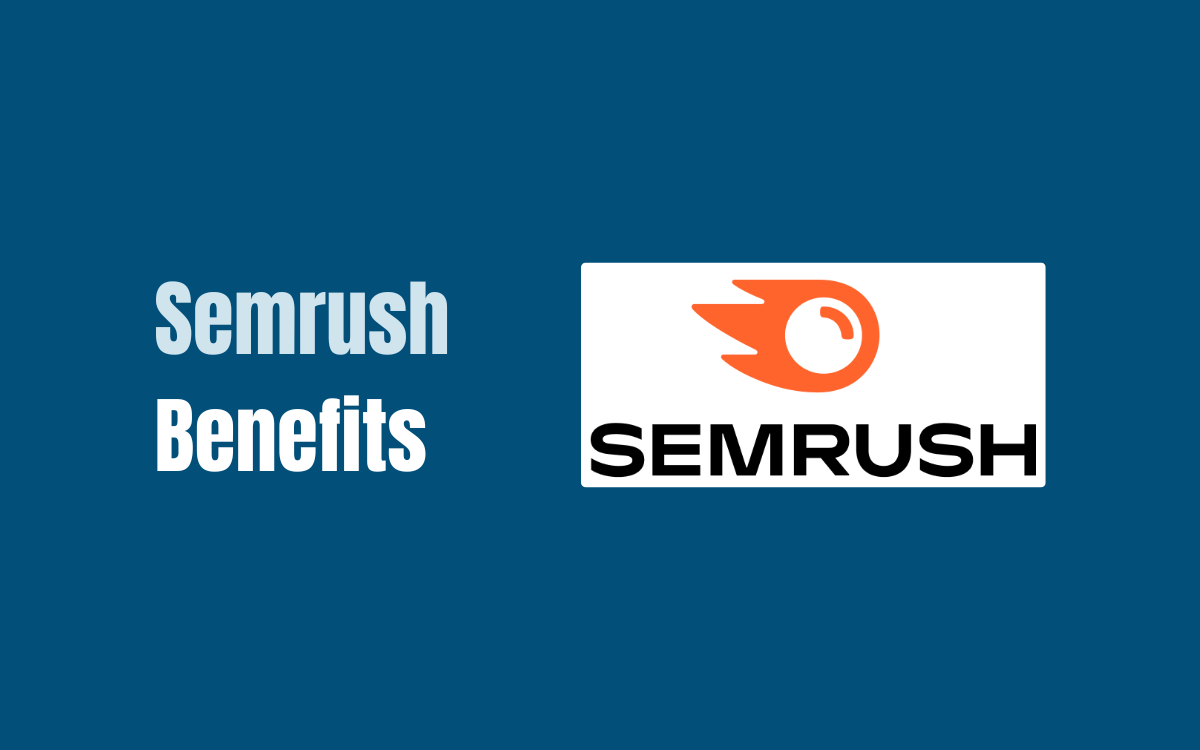 Benefits of Using Semrush