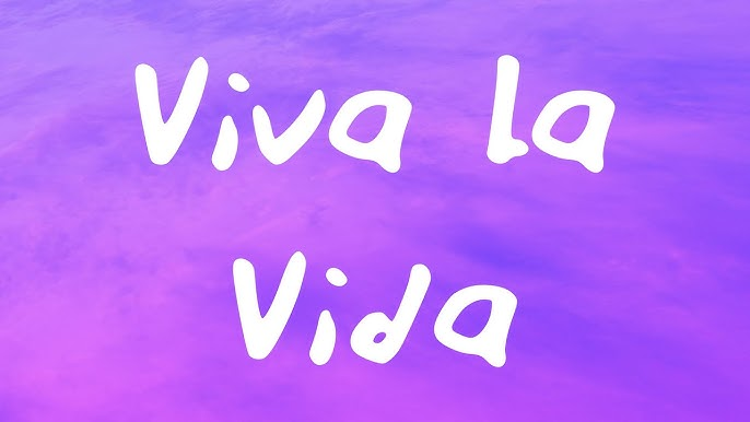 Viva la vida meaning: Understanding the Song's Depth