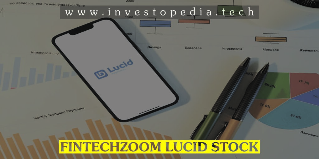 Fintechzoom Lucid Stock