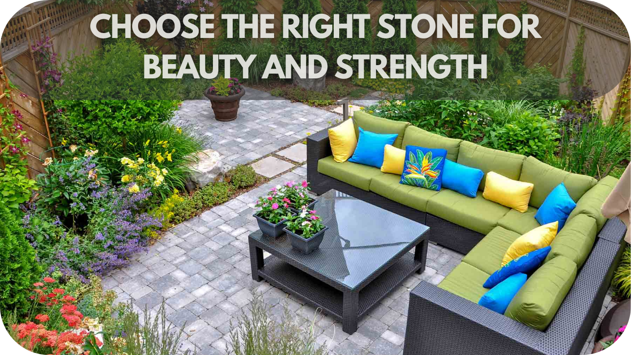 Choose the Right Stone for Beauty and Strength