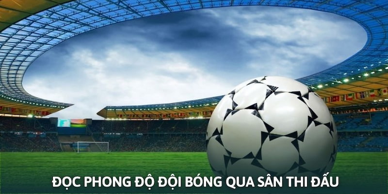 chiến lược đọc phong độ đội bóng