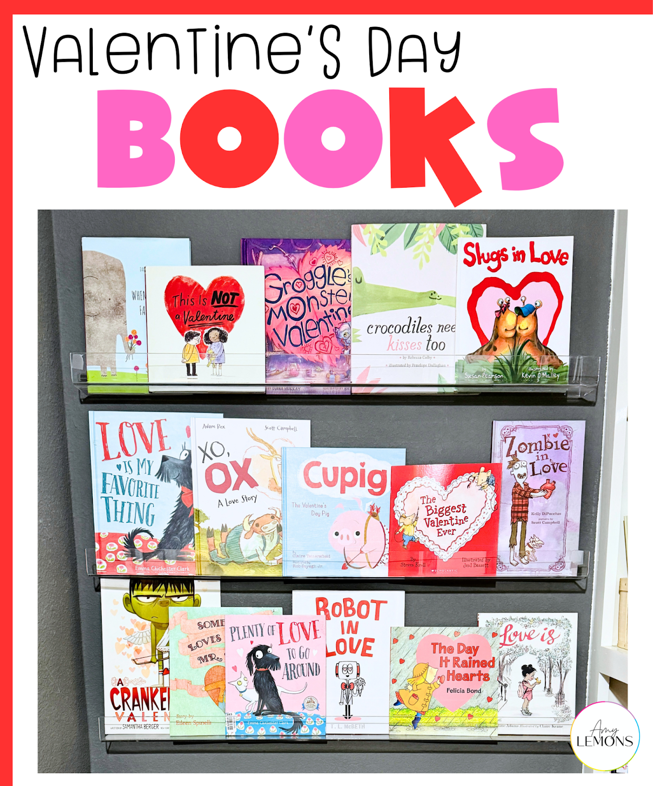 Valentine's Day ideas for reading with a display of picture books on clear shelves