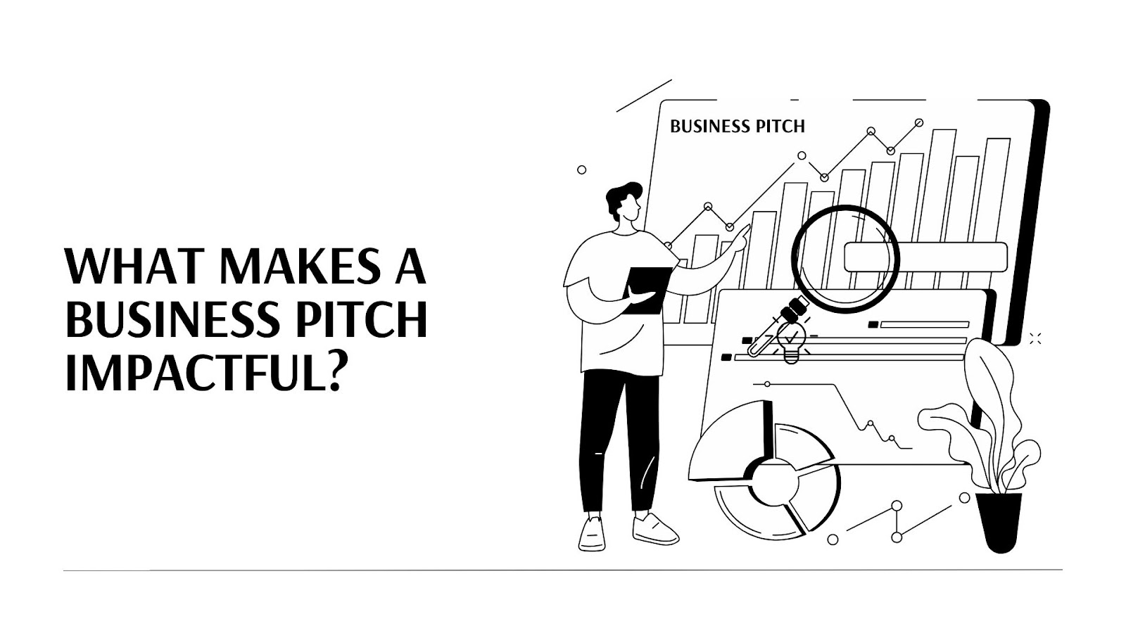 What Makes A Business Pitch Impactful?