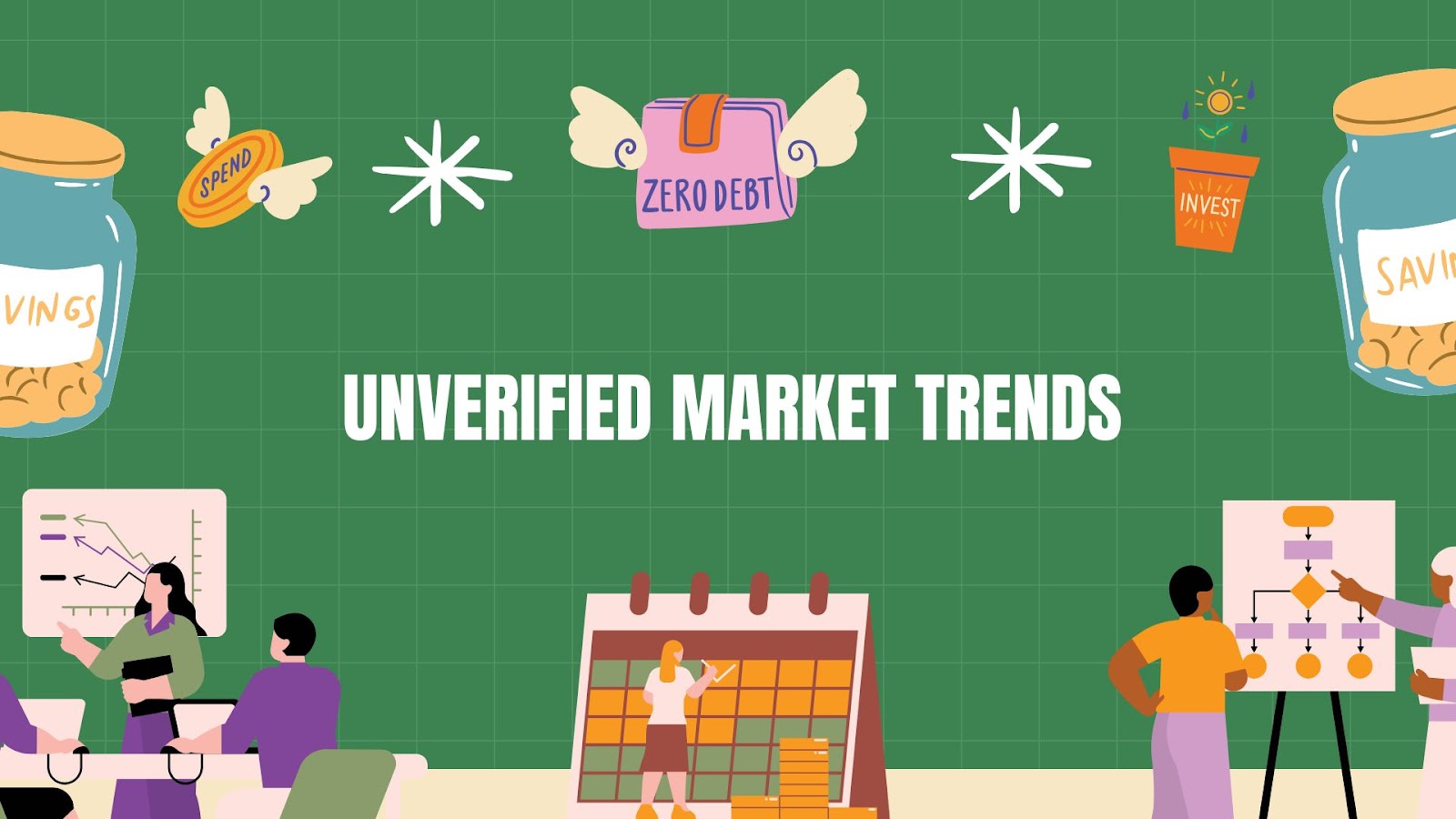 Unverified Market Trends