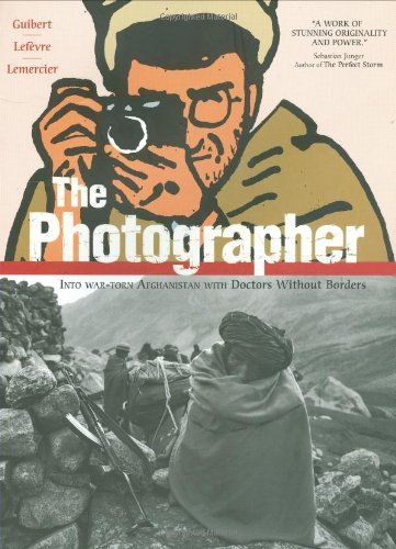 The Photographer by Emmanuel Guibert, Didier Lefèvre, and Frédéric Lemercier