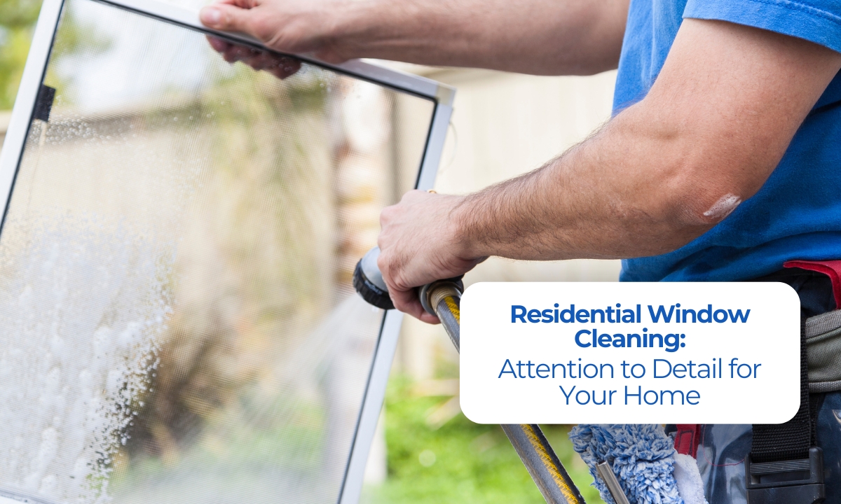 Residential Window Cleaning: Attention to Detail for Your Home