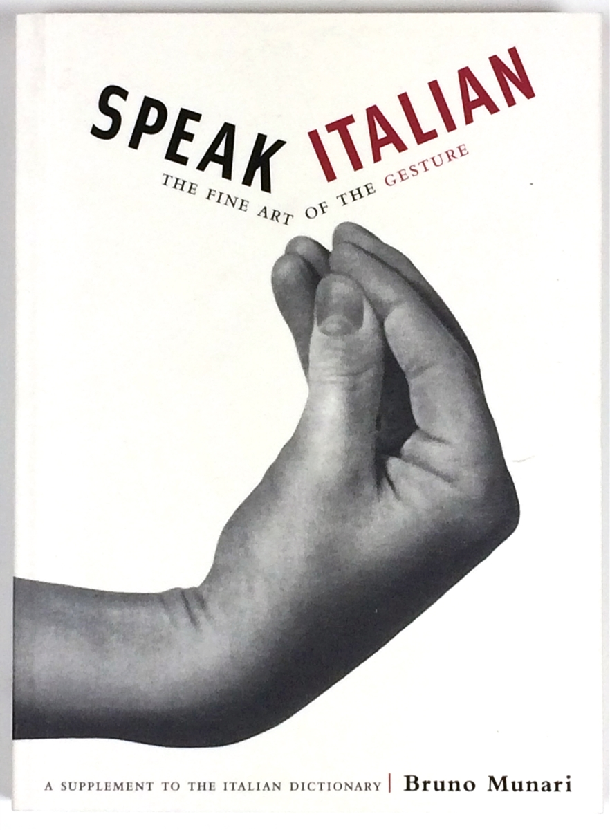 Big right Hand with fingers together: a typical italian gesture to ask 'What do you want'? It is a book cover 'Speak Italian the fine art of the gesture'. Speaking Italian with your hands is the message. Author is Bruno Munari
