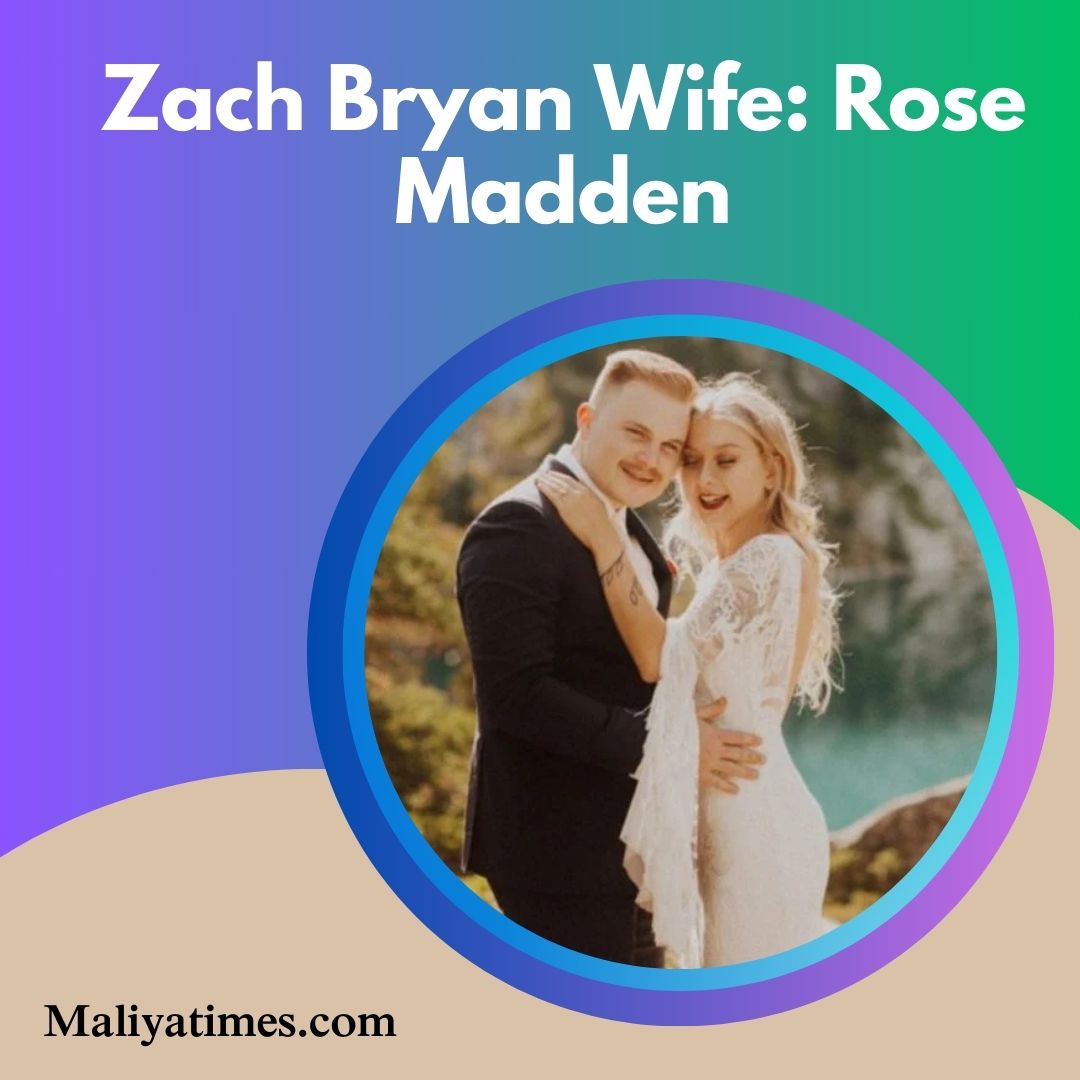 Zach Bryan Wife Rose Madden
