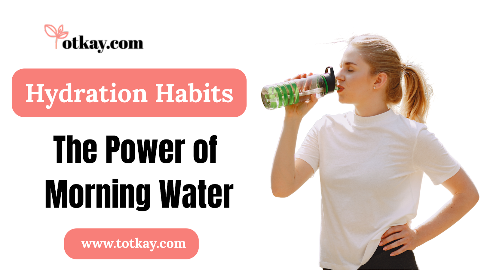 Hydration Habits-skin care routine - totkay.com