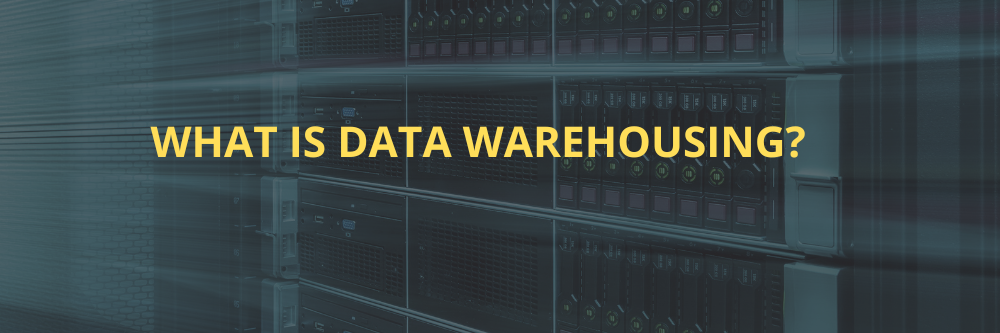 What is Data Warehousing