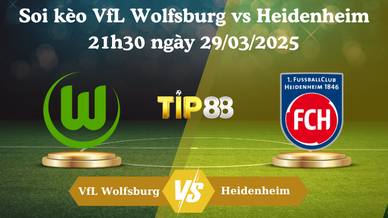 Nhận định soi kèo VfL Wolfsburg vs Heidenheim 21h30 ngày 29/03/2025