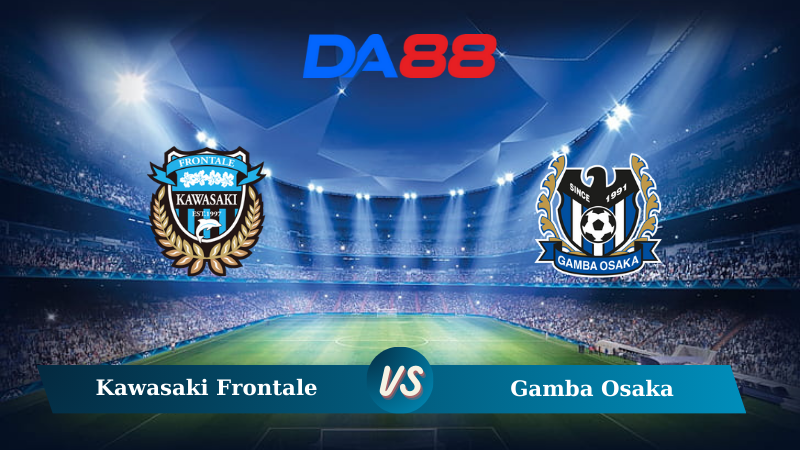 Soi kèo Kawasaki Frontale vs Gamba Osaka 17h00 ngày 18/10/2024