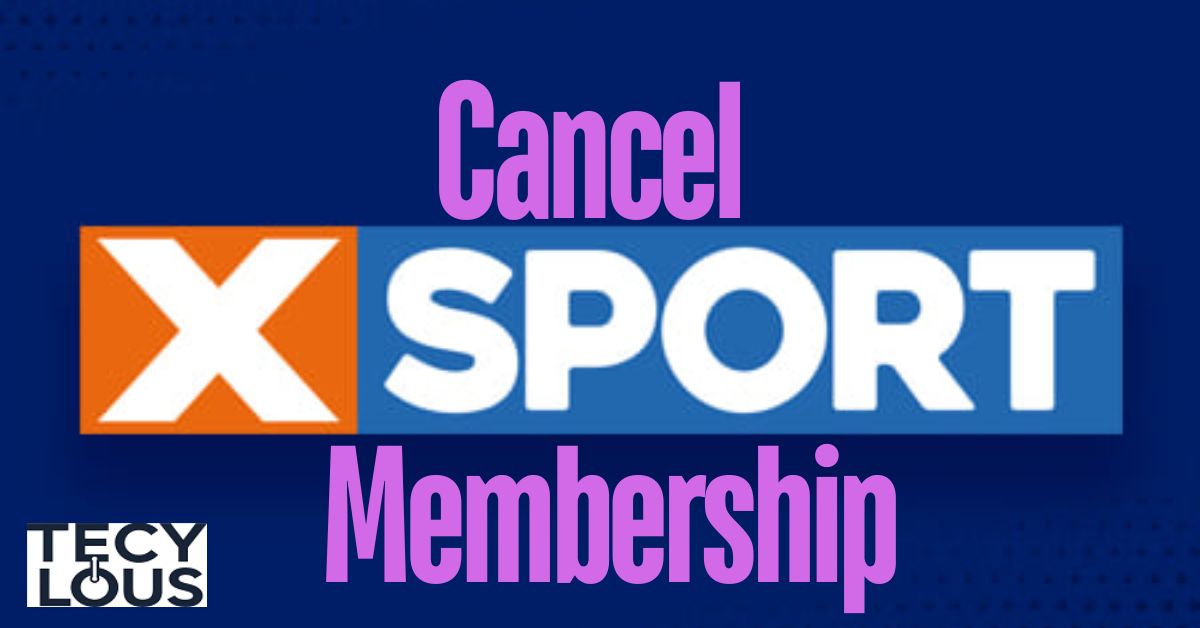 How to Cancel XSport Membership