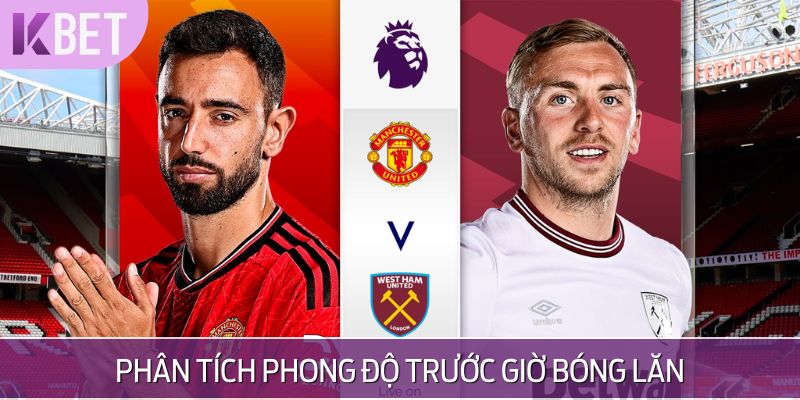 Phân tích phong độ hai đội trước giờ bóng lăn