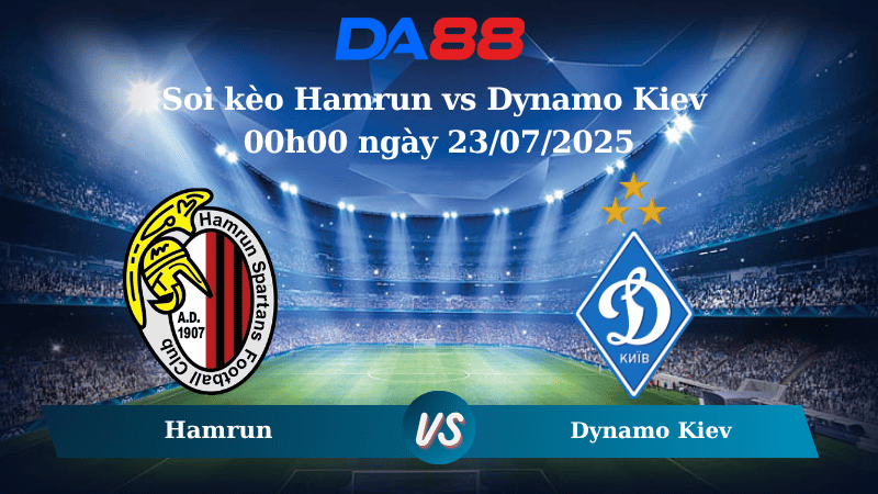 Soi kèo Hamrun vs Dynamo Kiev 00h00 ngày 23/07/2025