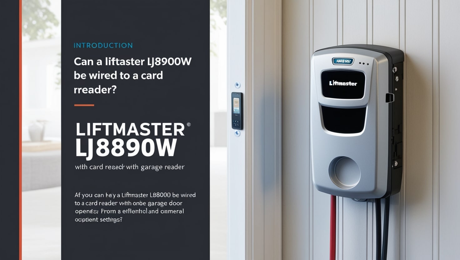 can a liftmaster lj8900w be wired to a card reader