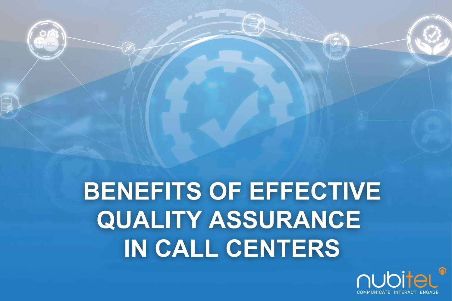 advantages of effective quality assurance for call centers







