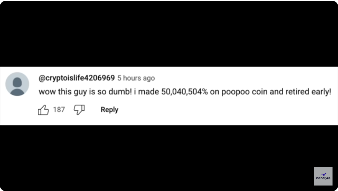Screenshot: One of our viewers saying he made a cajillion % on poopoo coin