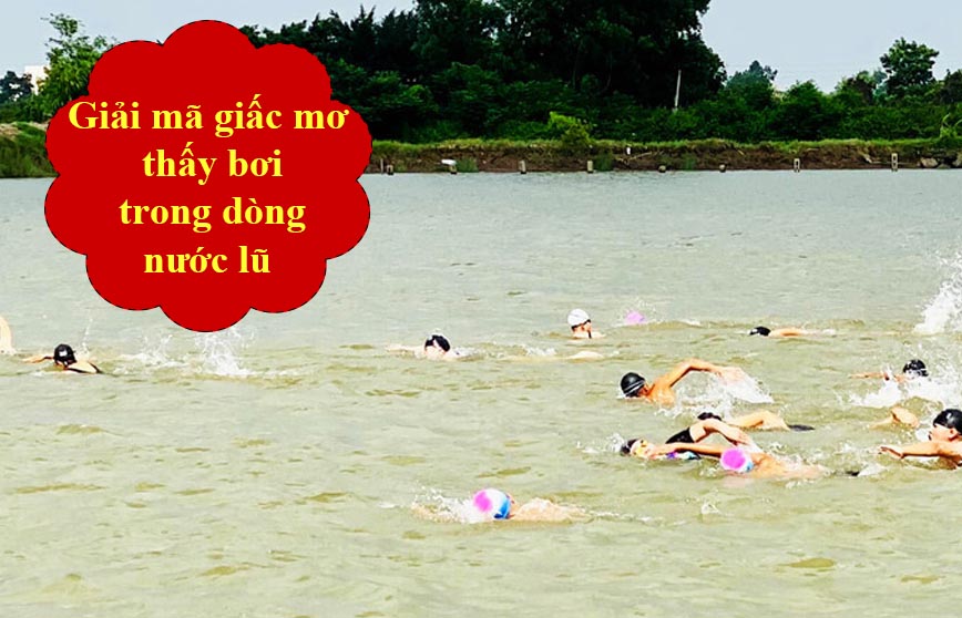 Giải mã giấc mơ thấy bơi trong dòng nước lũ có điềm báo gì