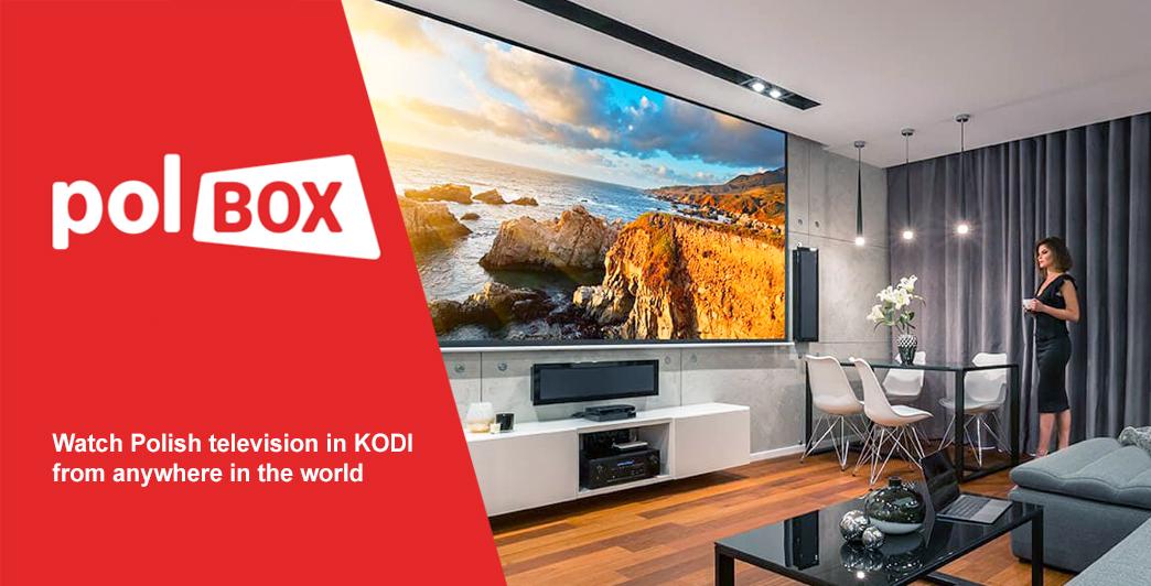 Watch Polish television in KODI from anywhere in the world