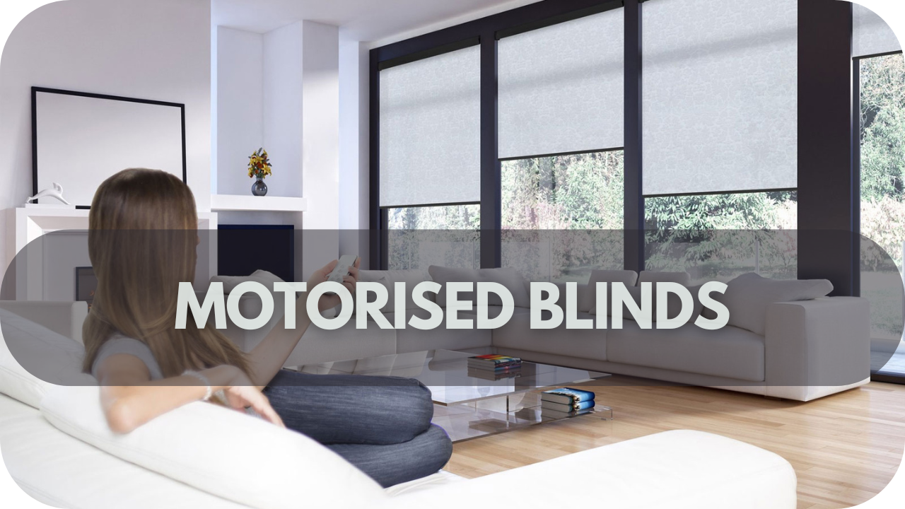 Motorised blinds: Convenient, tech-savvy blinds that offer ultimate control at the touch of a button.