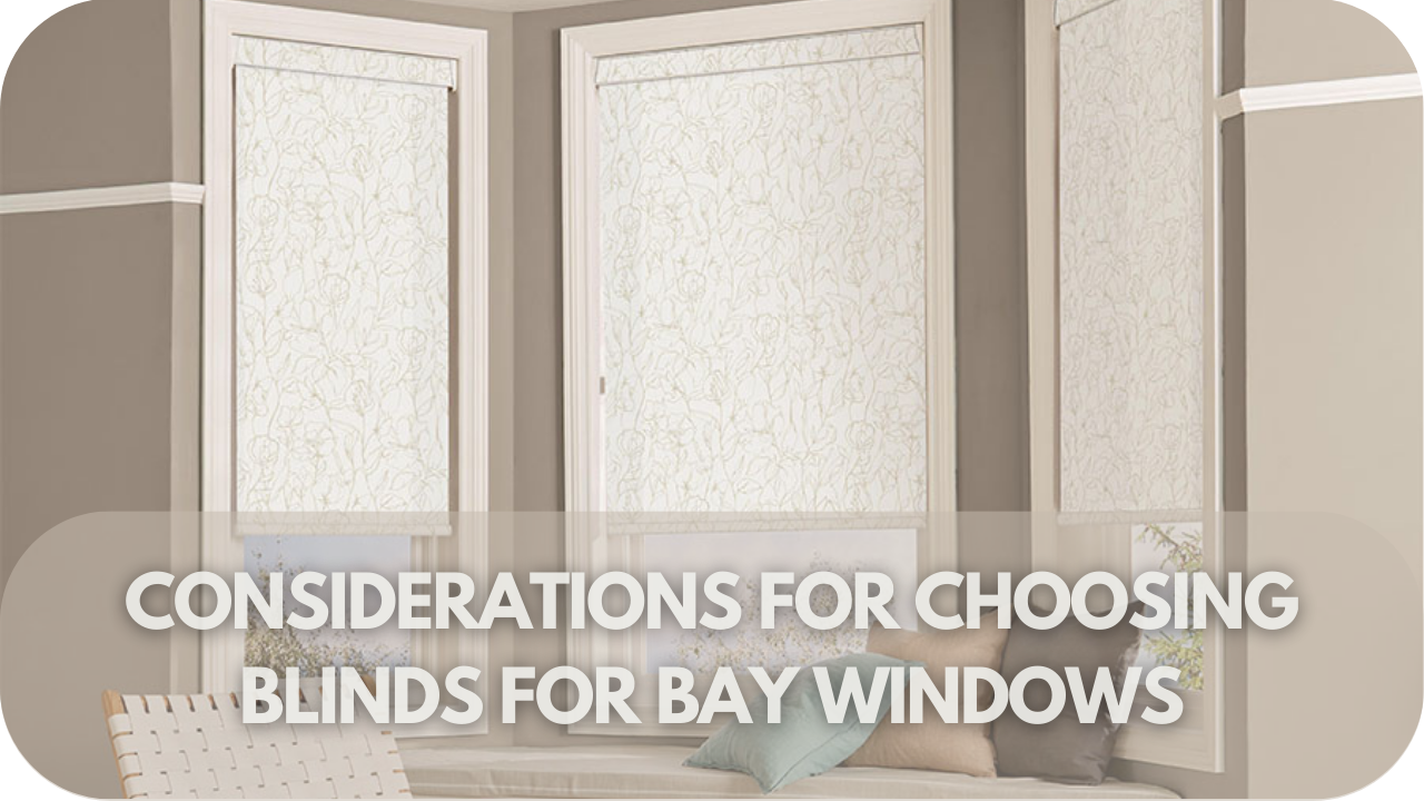 Choosing blinds for bay windows