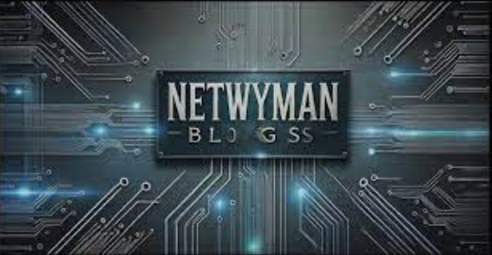 Netwyman Blogs