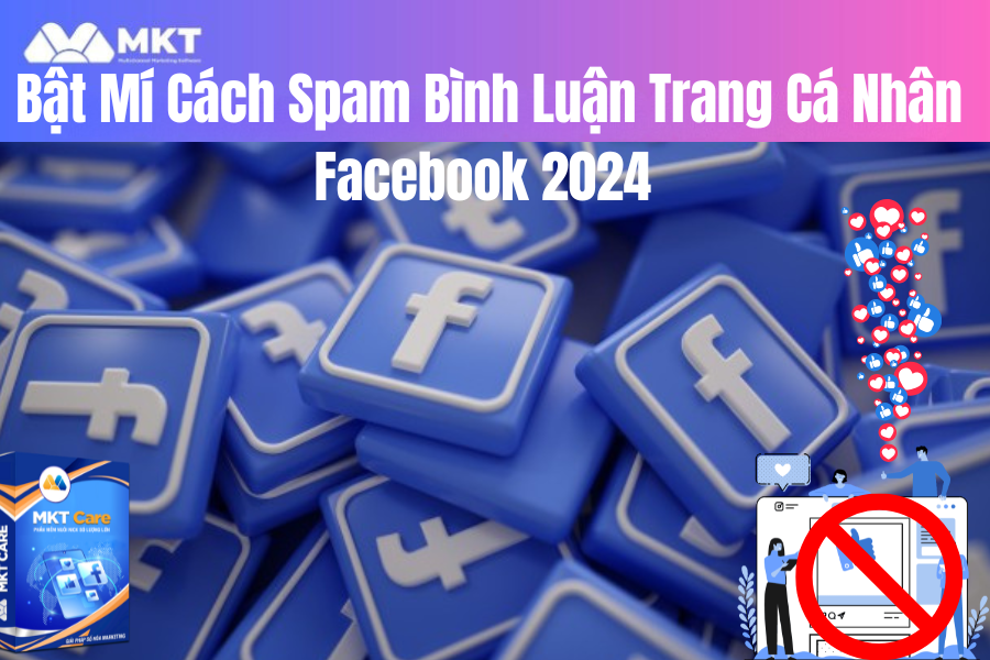 Chia Sẻ Cách Spam Bình Luận Trang Cá Nhân Facebook 2024